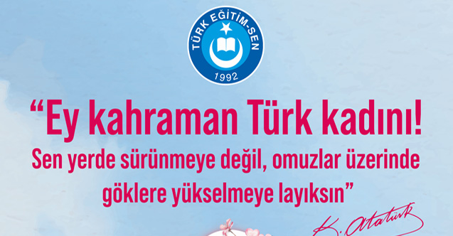 Türk Eğitim Sen'den 8 Mart Dünya Kadınlar Günü Mesajı