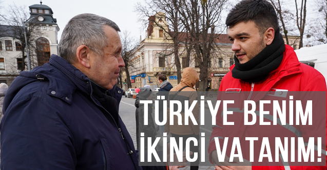Ukraynalı Valeri: Türkiye Benim İkinci Vatanım
