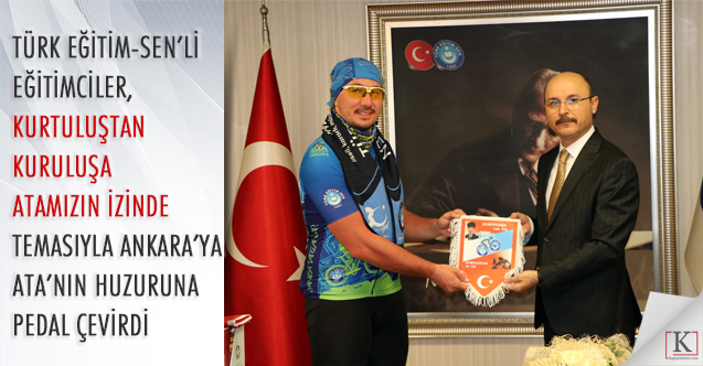 Türk Eğitim-Sen’li Eğitimciler, “Kurtuluştan Kuruluşa Atamızın İzinde” Ankara’ya Pedal Çevirdi