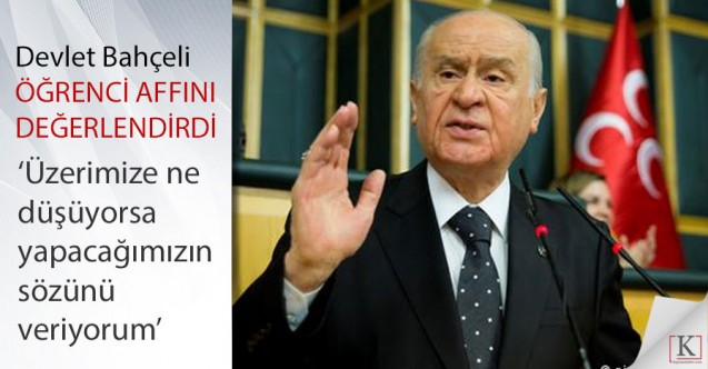 Devlet Bahçeli'den Öğrenci Affı İle İlgili Önemli Açıklama