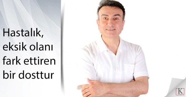 Dr. Portakal; Hastalık, eksik olanı fark ettiren dosttur