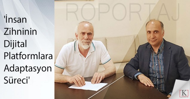 Recep Yazgan, 'İnsan Zihninin Dijital Platformlara Adaptasyon Süreci'ni Sordu