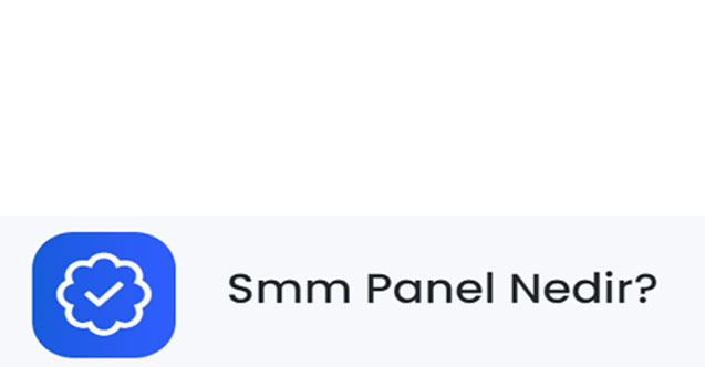 Smm Panel Nedir? - SMM İce