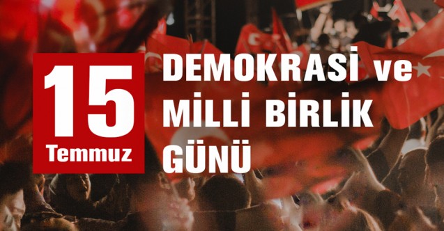 Geylan'dan 15 Temmuz Demokrasi ve Millî Birlik Günü mesajı