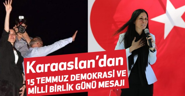 Çiğdem Karaaslan, '15 Temmuz' mesaj yayımladı