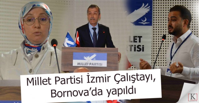 Millet Partisi'nin İzmir Çalıştayı Bornova’da yapıldı