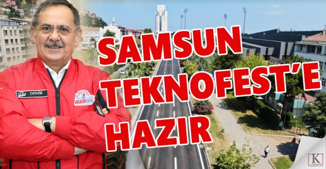 Samsun, TEKNOFEST’ e kilitlendi