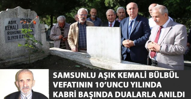 Aşık Kemali Bülbül Vefatının 10’uncu Yılında Kabri Başında Dualarla Anıldı