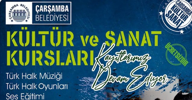Çarşamba'da ücretsiz Kültür Sanat Kursları’nda kayıtlar devam ediyor