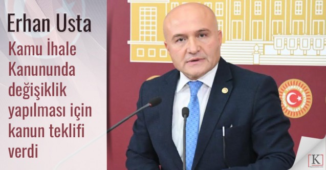 Erhan Usta, Kamu İhale Kanununda değişiklik yapılması için kanun teklifi verdi