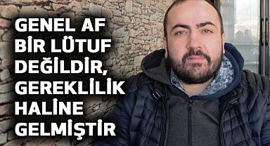 Çavuşoğlu: Genel af bir lütuf değildir, gereklilik haline gelmiştir