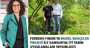 Ferrero Fındık 'Model Bahçeler' projesi ile Samsun'da