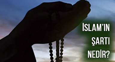 İslam'ın Şartı Kaçtır, Önemi Nedir?