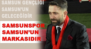 Osman Yılmaz: Samsunspor Samsun'un Markasıdır