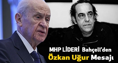Bahçeli, Özkan Uğur'un vefatı için başsağlığı diledi