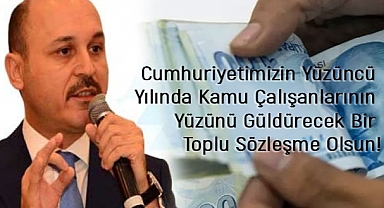Kamu Çalışanlarının Yüzünü Güldürecek Bir Toplu Sözleşme Olsun!