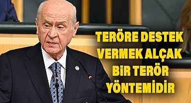 Bahçeli: Teröre Destek Vermek Alçak Bir Terör Yöntemidir