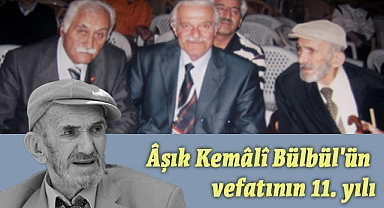 Âşık Kemâlî Bülbül'ü vefatının 11. Yılında Rahmetle Anıyoruz