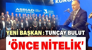 ASRİAD Samsun Şube Başkanı Tuncay Bulut Oldu