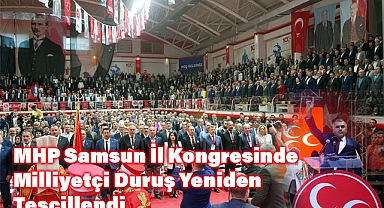 Burhan Mucur, MHP Samsun İl Başkanlığına Seçildi