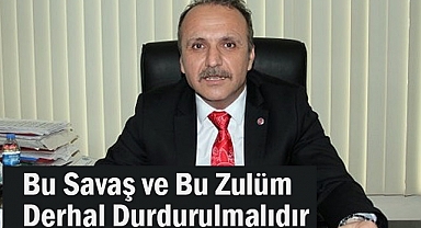 Erdoğan Çakmak: Bu Zulüm Derhal Durdurulmalıdır