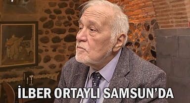 İlber Ortaylı Samsun'da