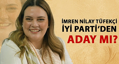 İmren Nilay Tüfekçi Belediye Başkanlığına Aday mı?