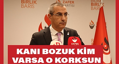 Zafer Partisi Sözcüsü Uğur Batur, Kanı bozuk kim varsa o korksun