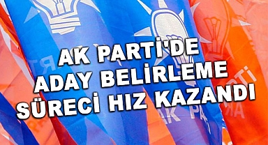 AK Parti'de Aday Belirleme Süreci Hız Kazandı