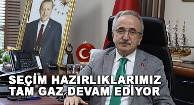 Başkan Köse: Seçim Hazırlıklarımız Tam Gaz Devam Ediyor