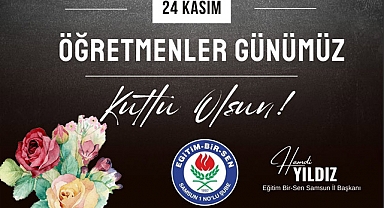 Eğitim Bir-Sen Başkanı Hamdi Yıldız 24 Kasım Öğretmenler Gününü Kutladı