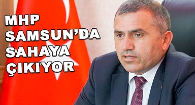 MHP'nin Samsun Belediye Başkan aday adayları sahaya çıkarıyor