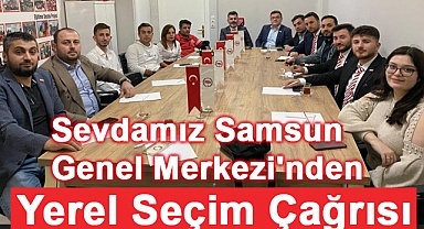 Sevdamız Samsun Genel Merkezi'nden Yerel Seçim Çağrısı