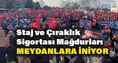 Staj ve Çırak Mağdurları Meydanlara İniyor