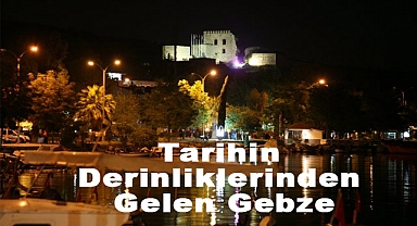 Tarihin Derinliklerinden Gelen Gebze