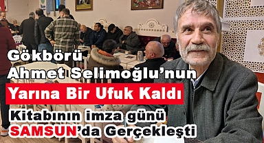 Ahmet Selimoğlu, Okurlarıyla Samsun'da Buluştu