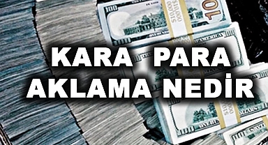 Kara Para Nedir, kara para nasıl aklanır?