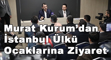 Ak Parti İBB Adayı Murat Kurum, İstanbul Ülkü Ocakları'nı Ziyaret Etti
