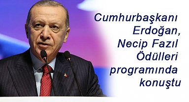 Erdoğan, Necip Fazıl Ödülleri programında konuştu