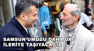Halit Doğan: Samsun’umuzu Daha da İleriye Taşıyacağız