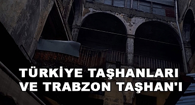 M. Halistin Kukul:Türkiye Taşhanları ve T(ı)rabzon Taşhan'ı