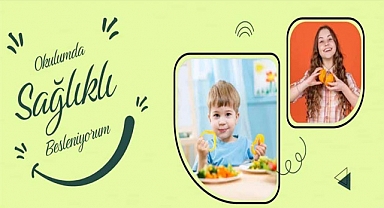 Okulumda Sağlıklı Besleniyorum Programı