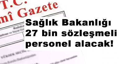 Sağlık Bakanlığı'ndan Personel Alımı: 27 Bin Yeni İstihdam