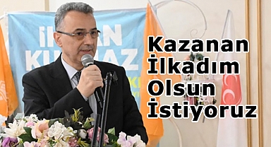 Başkan Adayı İhsan Kurnaz, Kazanan İlkadım Olsun İstiyoruz
