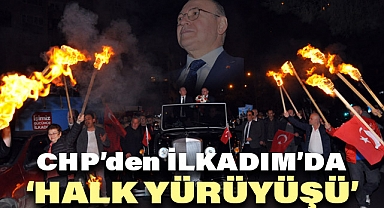 CHP İlkadım'da Seçim Öncesi 'Halk Yürüyüşü' Gerçekleştirdi
