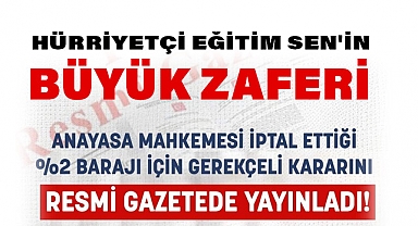 Hürriyetçi Eğitim Sen'in Büyük Zaferi: %2 Baraj Düzenlemesinin İptali