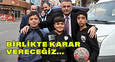 İhsan Kurnaz; Birlikte Karar Vereceğiz, Birlikte Uygulayacağız