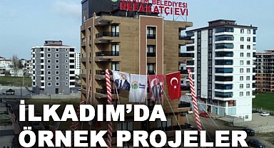 İlkadım'dan Örnek Proje: Ata Ocağı, Şefkat ve Refakatçi Evleri