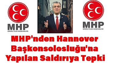 MHP'nden Hannover Başkonsolosluğu'na Yapılan Saldırıya Tepki