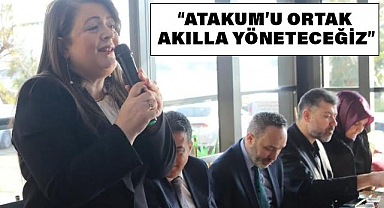 ÖZLEM MARAŞ: “ATAKUM’U ORTAK AKILLA YÖNETECEĞİZ”